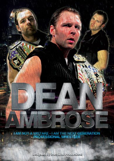 WWE DEAN AMBROSE by TheIronSkull WWE DEAN AMBROSE by TheIronSkull