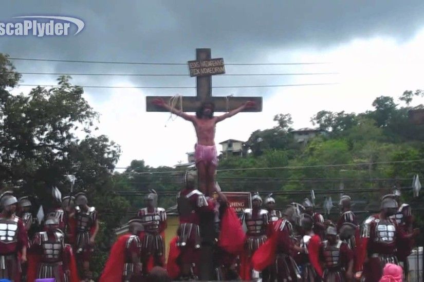 Crucifixion Of Christ Reenactment ( Buhing Kalbaryo 2014)