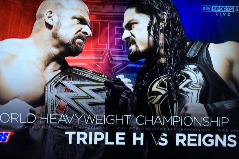 Wrestlemania 32 Match Card: Triple H vs Roman Reigns WWE World Heavyweight  Championship Match.