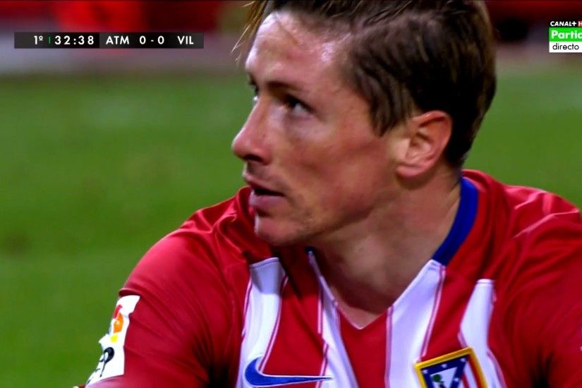 Fernando Torres vs Villareal Home (21/02/2016) HD 1080i by DIPcomps -  YouTube