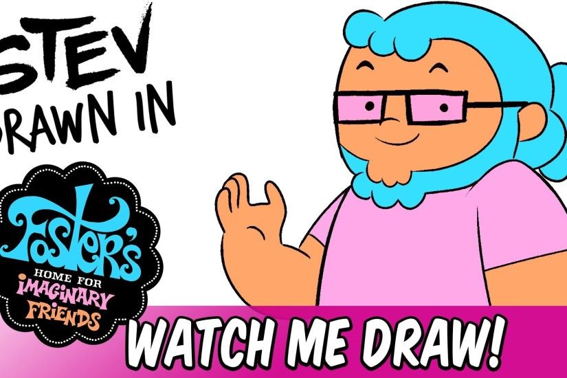 Watch Me Draw - Fosters Home For Imaginary Friends Style | StevRayBro -  YouTube