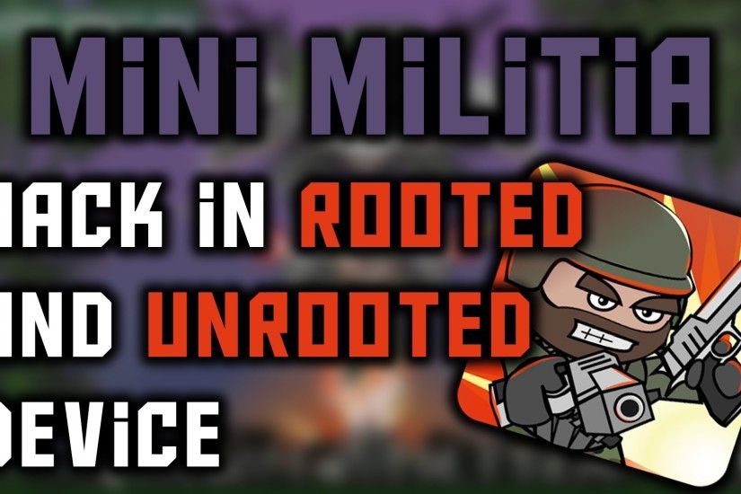 [ Tutorial ] How to hack Mini Militia( Rooted & Unrooted ) (Patcher, Mod  APK) 2016 HD - YouTube