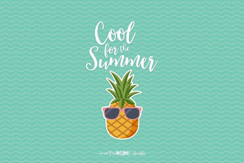 DOWNLOAD “Cool for the Summer” Desktop Wallpaper ...