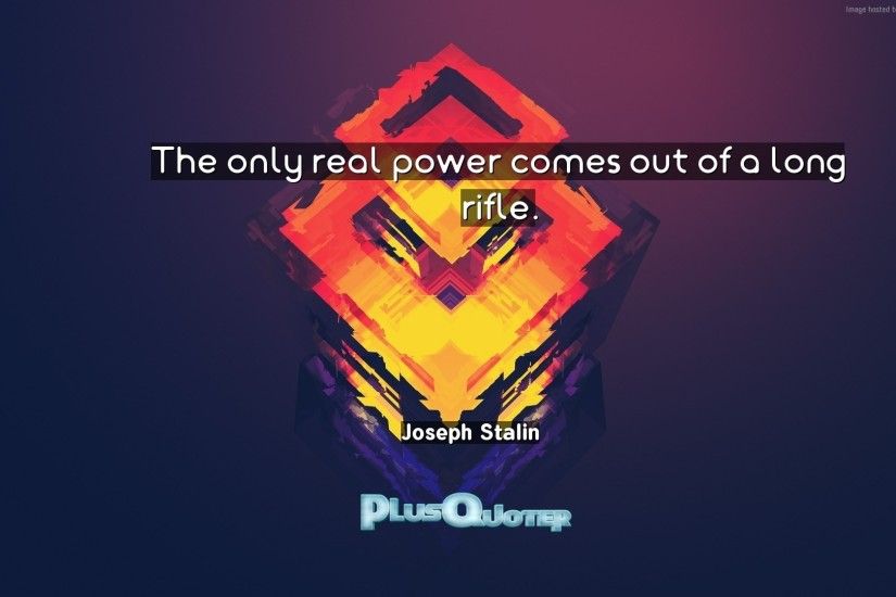 Download Wallpaper with inspirational Quotes- "The only real power comes  out of a long
