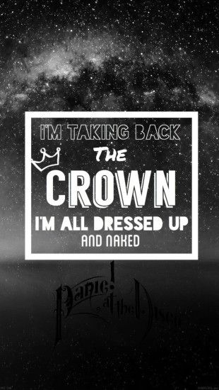 Emperor's new clothes - Panic At The Disco I'm taking back the crown I