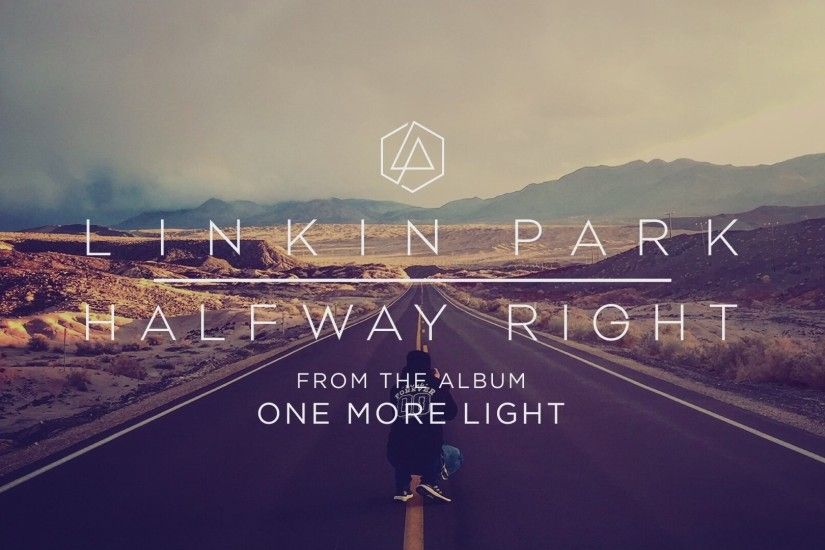 Linkin Park - Halfway Right