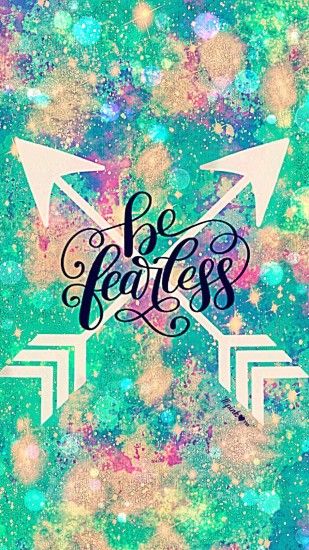 Be Fearless Galaxy Wallpaper #androidwallpaper #iphonewallpaper #wallpaper  #galaxy #sparkle #glitter #lockscreen #pretty #pink #cute #girly #quotes  #love ...