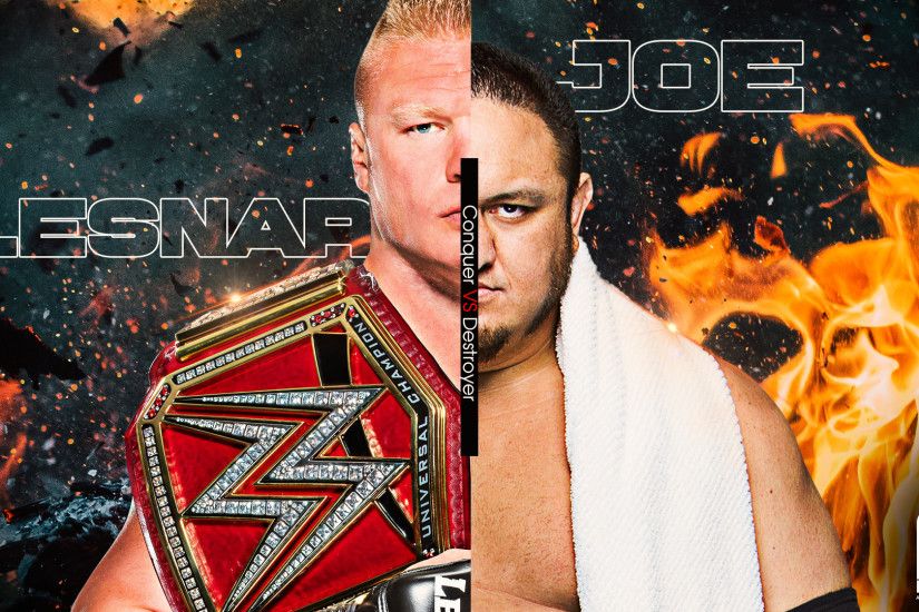 ... WWE Brock Lesnar VS Samoa Joe Wallpaper by Arunraj1791