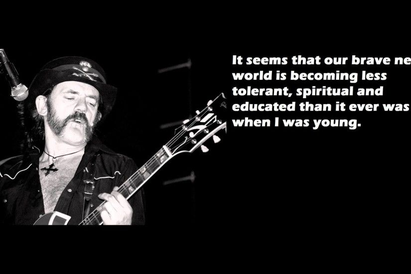 ... Lemmy Kilmister Top Quotes