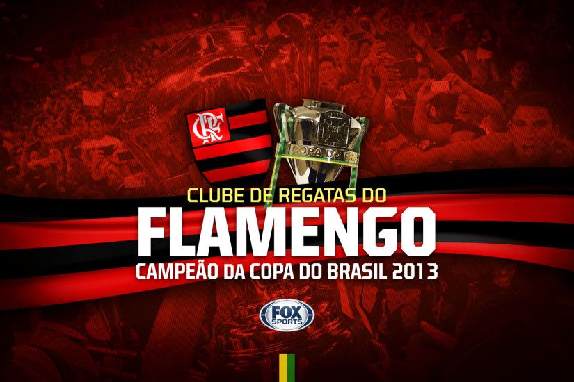 Baixe o wallpaper do Flamengo campeÃ£o da Copa do Brasil | FOX Sports