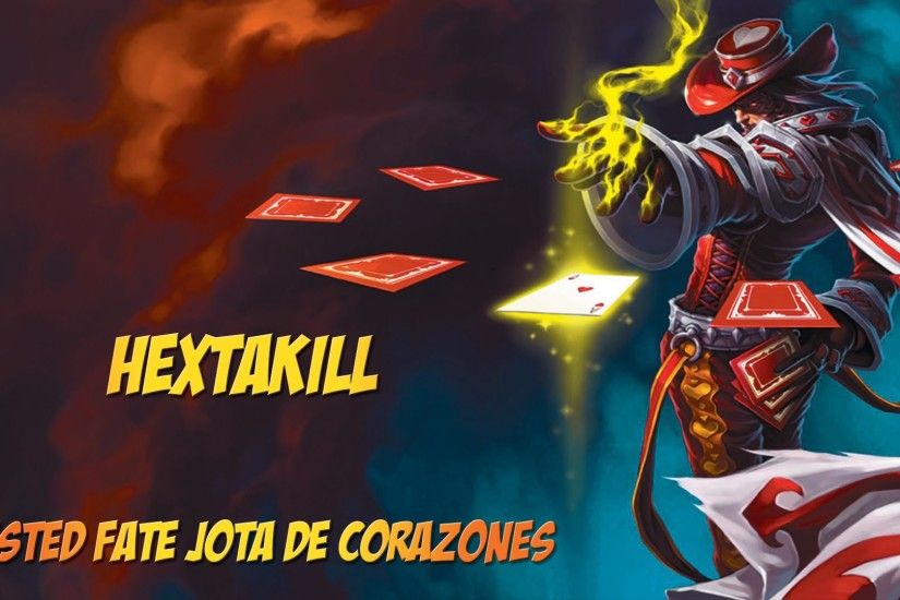 Hextakill - Twisted Fate Jota De Corazones