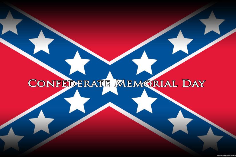 Nine states officially observe Confederate Memorial Day: Alabama, Florida,  Georgia, Louisiana, Mississippi, North Carolina, South Carolina, Tennessee,  ...
