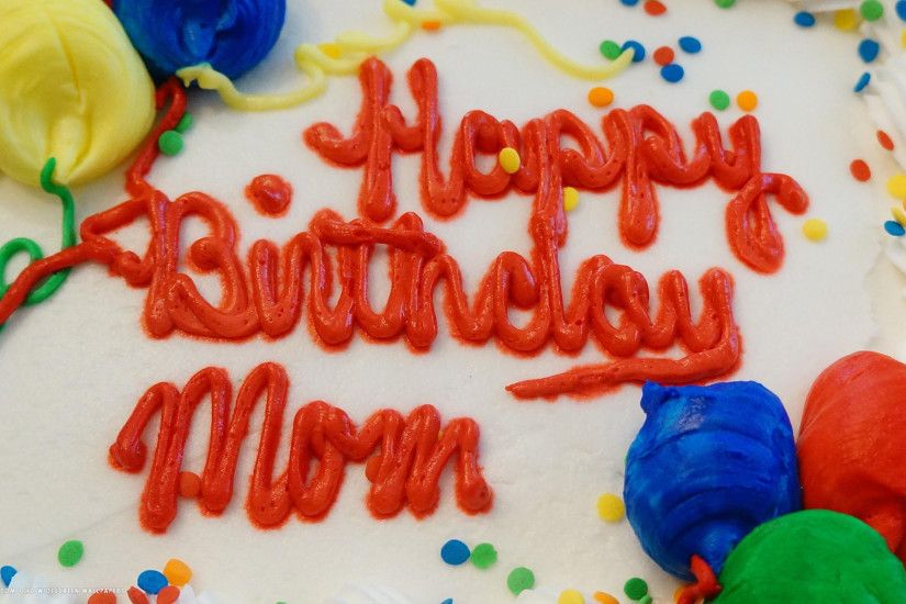 happy birthday mom red letters colorful cake hd widescreen wallpaper