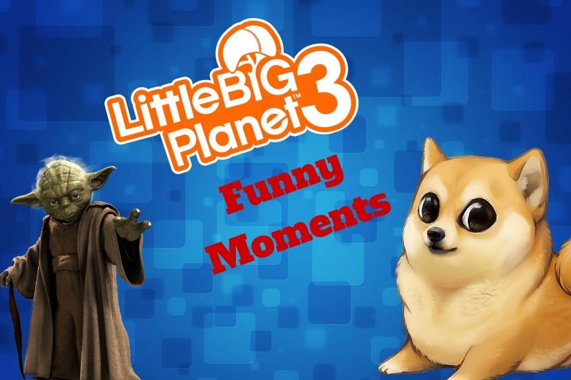 LittleBigPlanet 3: Funny Moments Yoda Police, Broken background, Doge -  YouTube