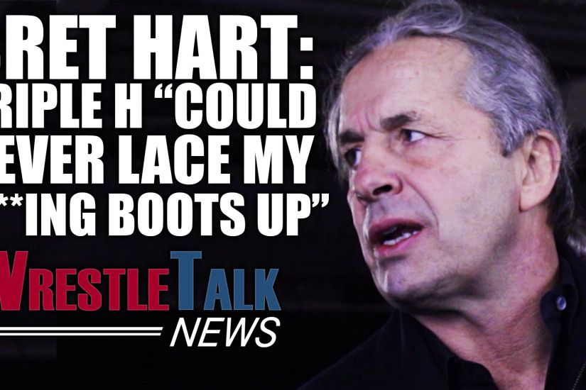 Bret Hart: Triple H "Could Never Lace My F***ing Boots Up"! Jeff Hardy To  WWE? | WrestleTalk News
