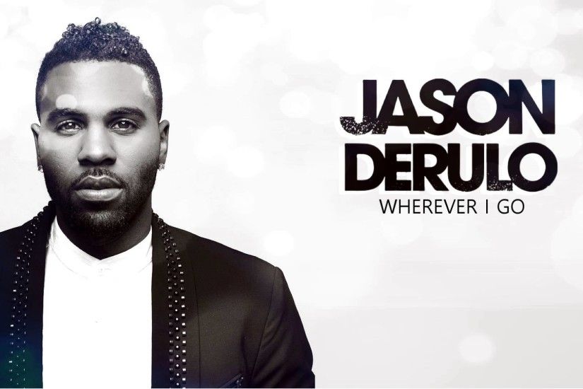 Jason Derulo - Wherever I Go (New Song 2017)