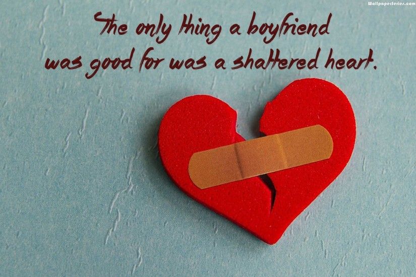 Boyfriend Broken Heart Quotes Wallpaper 05648
