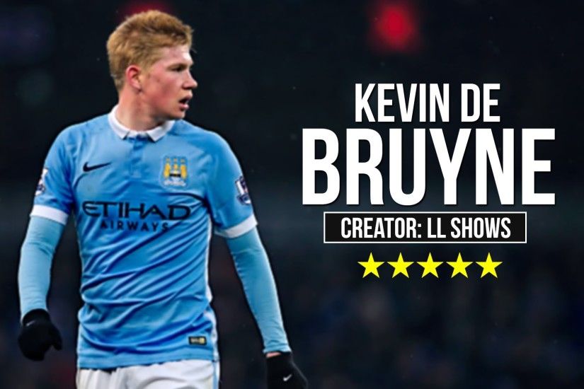 Kevin De Bruyne â Best Goals, Skills & Assists 2015/2016 |HD|