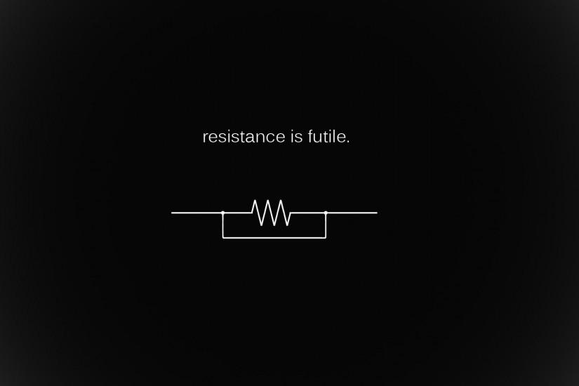 Resistance is Futile Wallpaper [x-post r/wallpapers] : geek
