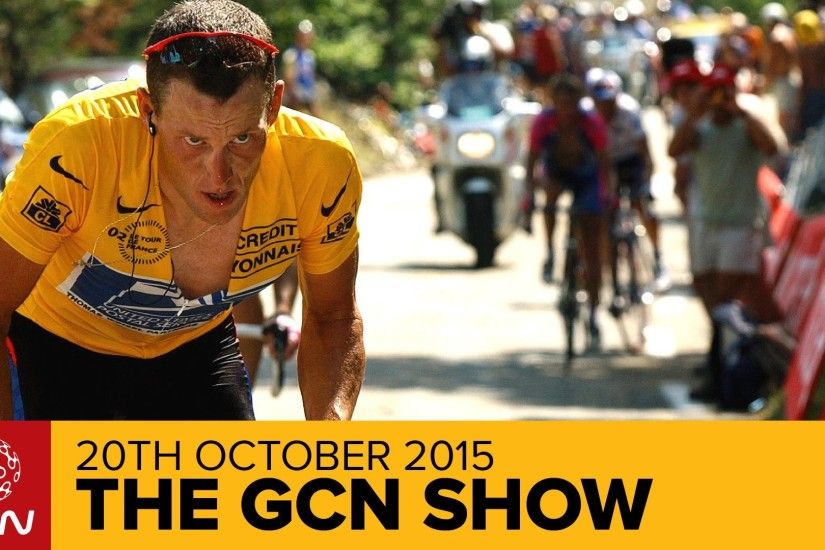 Is The New Lance Armstrong Film Any Good? | The GCN Show Ep. 145 - YouTube
