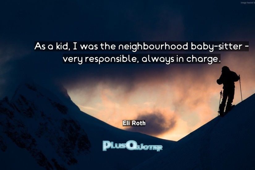 Download Wallpaper with inspirational Quotes- "As a kid, I was the  neighbourhood baby