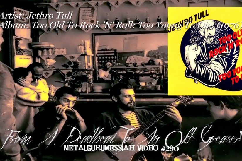From A Deadbeat To An Old Greaser - Jethro Tull (1976) FLAC Remaster HD  Video ~MetalGuruMessiah~