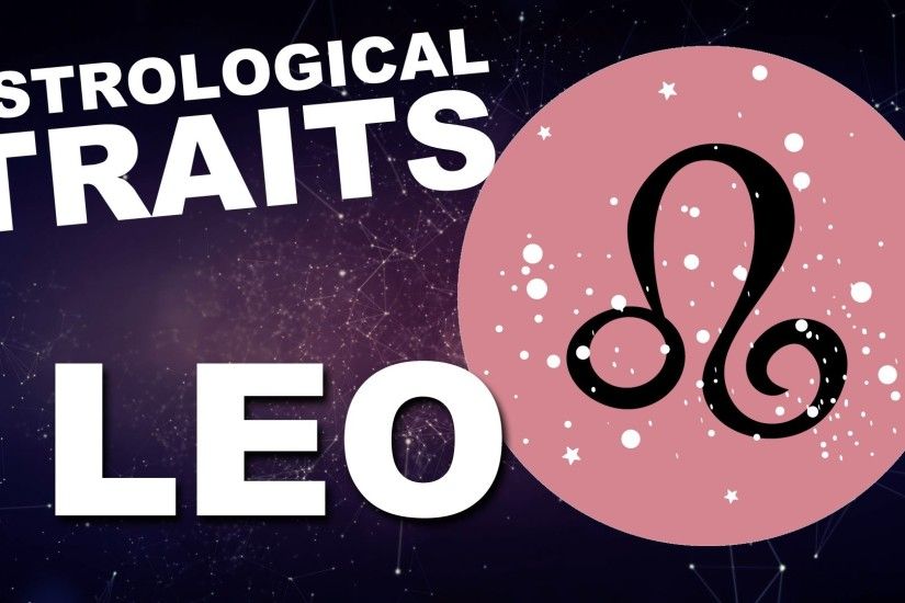 Leo Traits - Astrology & Zodiac Signs