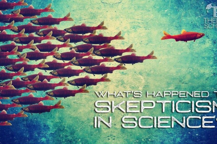 What's Happened to Skepticism in Science?
