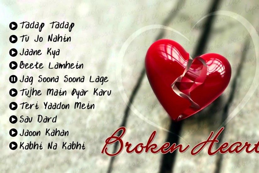 Broken Heart Bollywood Sad Songs (Jukebox) Break Up Songs (Best Collection)  - YouTube