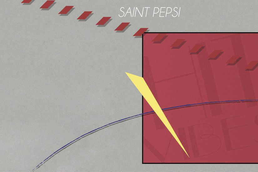 I made a wallpaper of Saint Pepsi's Hit Vibes. Enjoy!