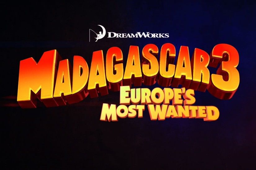 Madagascar 3: Europe's Most Wanted Movie Title Card wallpaper - Click  picture for high resolution HD wallpaper